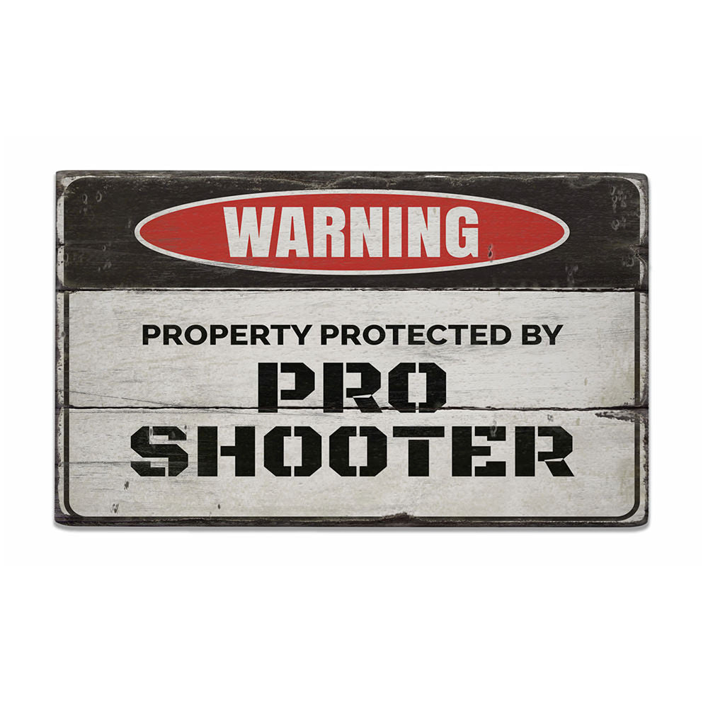 Pro Shooter Rustic Wood Sign