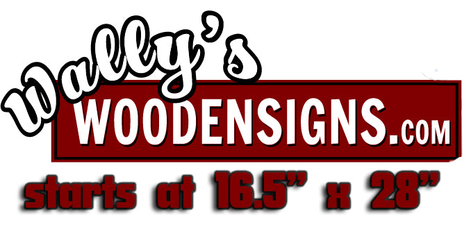 Wally's Wooden Shop - Custom Sign [starts at 16.5" x 28"]